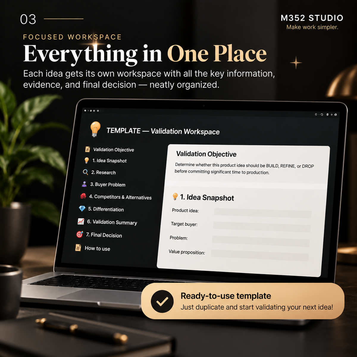 M352 Product Idea ValidationFlow focused validation workspace with structured research and decision sections